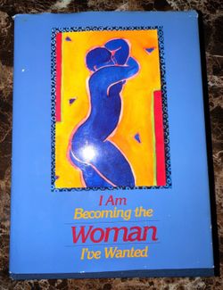 I Am Becoming the Woman I've Wanted Hardcover 1994 1st Ed Sandra Haldeman Martz