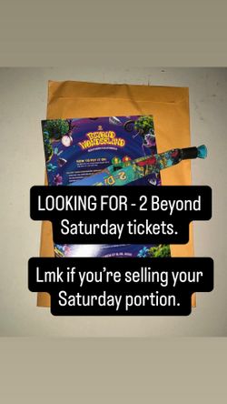 ISO: 2 Saturday Beyond Tickets !
