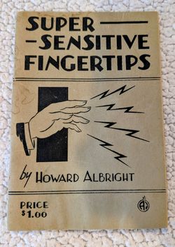 Super-Sensitive Fingertips by Howard Albright