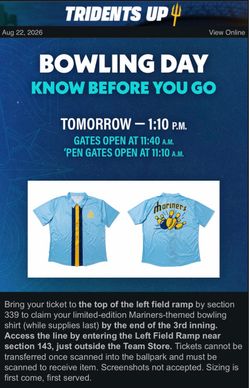 8/23/26 Mariners Tickets includes bowling shirt