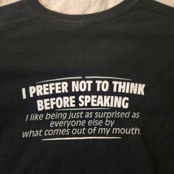 Tshirt Prefer Not To Think Before Speaking