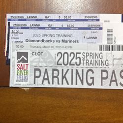 PRICE REDUCED! LAST CHANCE! Spring Training Tickets! Diamondbacks V. Mariners, Thursday, March 6, Salt River Fields