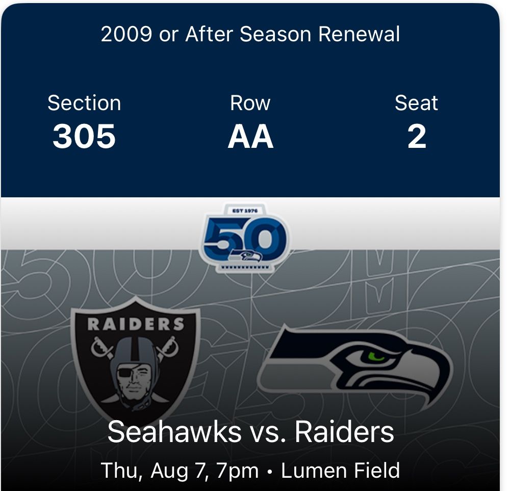 Seahawks Vs Raiders Aug. 7, 2025 @7pm $80
