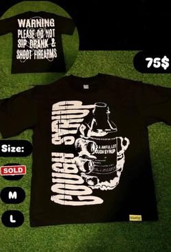 Awful lot of cough syrup shirts
