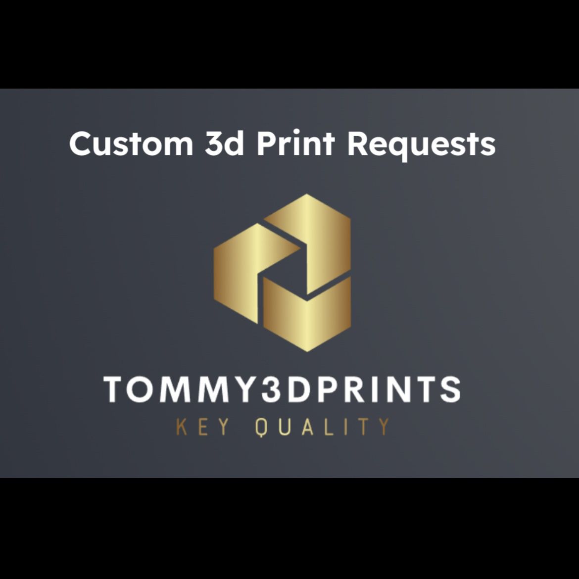 Custom 3d Print Requests