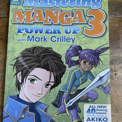 Mastering Manga 3: Power Up with Mark Crilley Book
