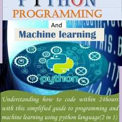 Python Programming And Machine Learning