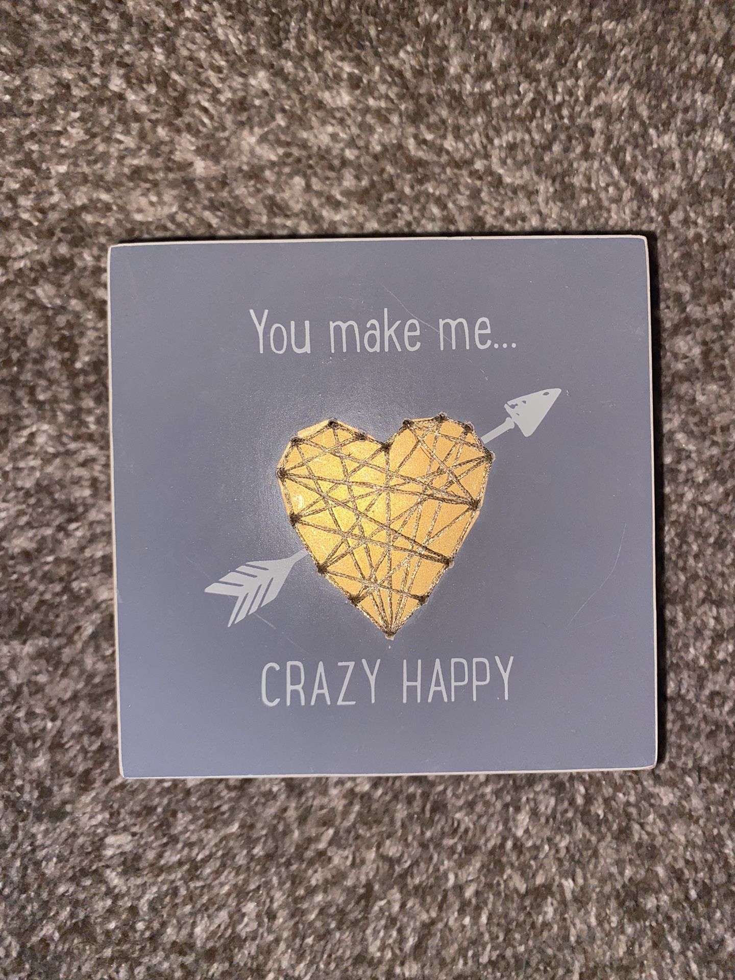 You Make Me Crazy Happy Wood Shelf Sitter