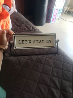 Let's Stay In  Sign