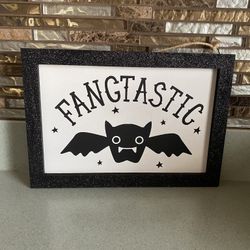BRAND NEW FANGTASTIC WALL SIGN 11.5x8