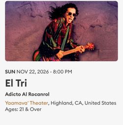 2 Tickets $100 each for El Tri Sunday November 22nd @ Yaamava