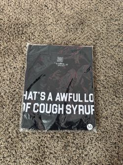 Awful Lot Of Cough Syrup