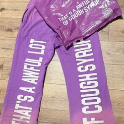 That’s A Awful Lotta Cough Syrup Sweat Pants