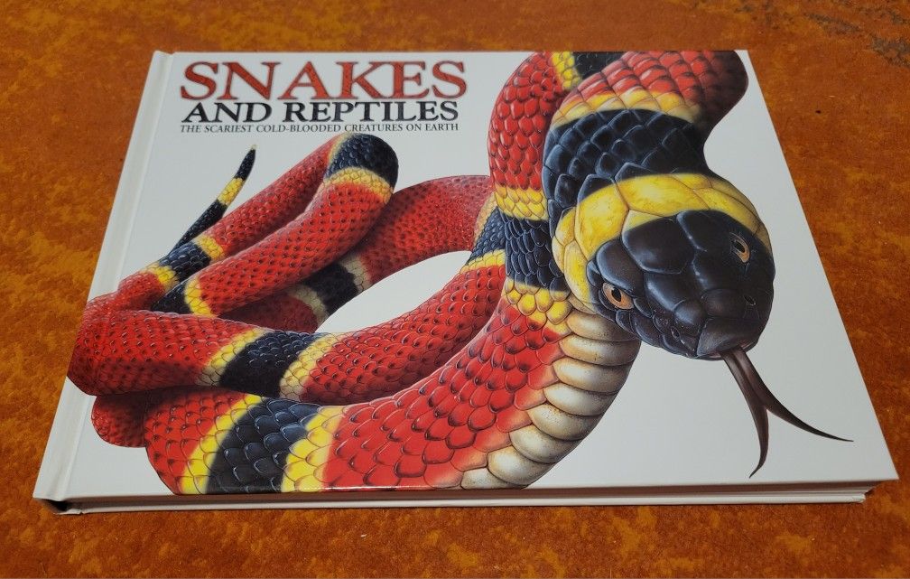 Snakes And Reptiles The Scariest Cold-Blooded Creatures On Earth Hardcover Book