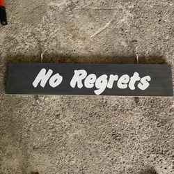 No Regrets Sign
