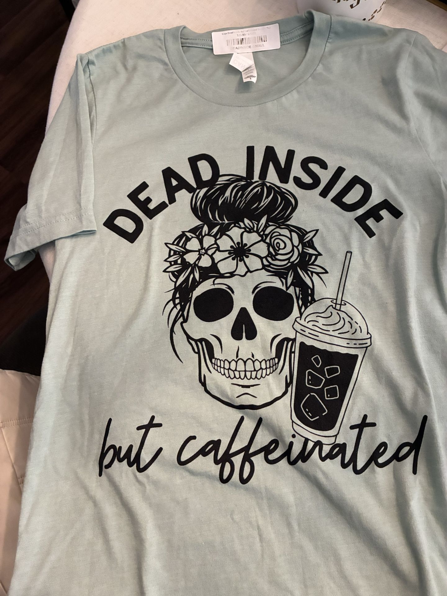 Women’s T Shirt Top Size Small Bella Canvas Dead Inside But Caffeinated Skull Halloween Saige Green New