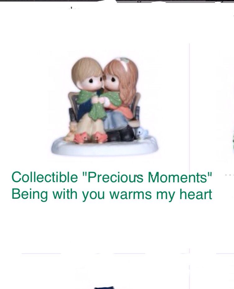 "Precious Moments" Being with you warms my heart