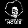 Straight Cash Homie