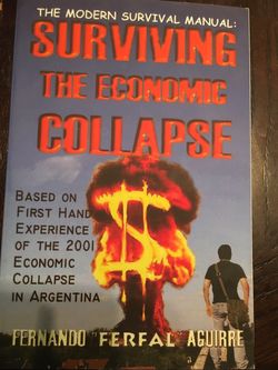 The Modern Survival Manual: Surviving the Economic Collapse by Fernando Ferfal Aguirre