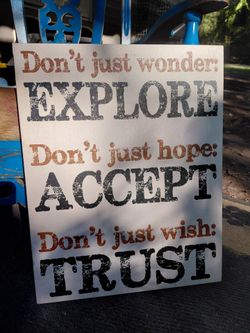 Canvas Wall Decor sign 15 in x 19. 75 in "Don't Just Wonder  Explore/ Don't Just hope Accept/ Don't Just wish Trust"