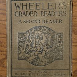 1900s W.H. Wheeler & Co. Chicago "A Second Reader" Antique School Book With Note