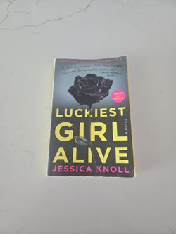 Luckiest Girl Alive by Jessica Knoll Paperback