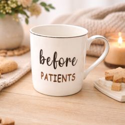 Before Patients Mug 