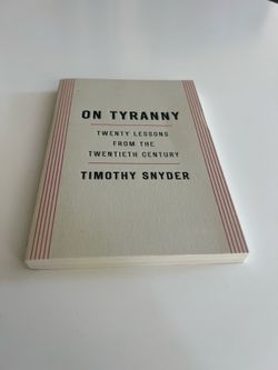 On Tyranny: Twenty Lessons from the Twentieth Century by Timothy Snyder