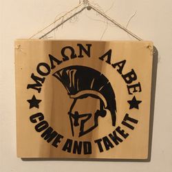 Come And Take It Hand Burned Wood Sign