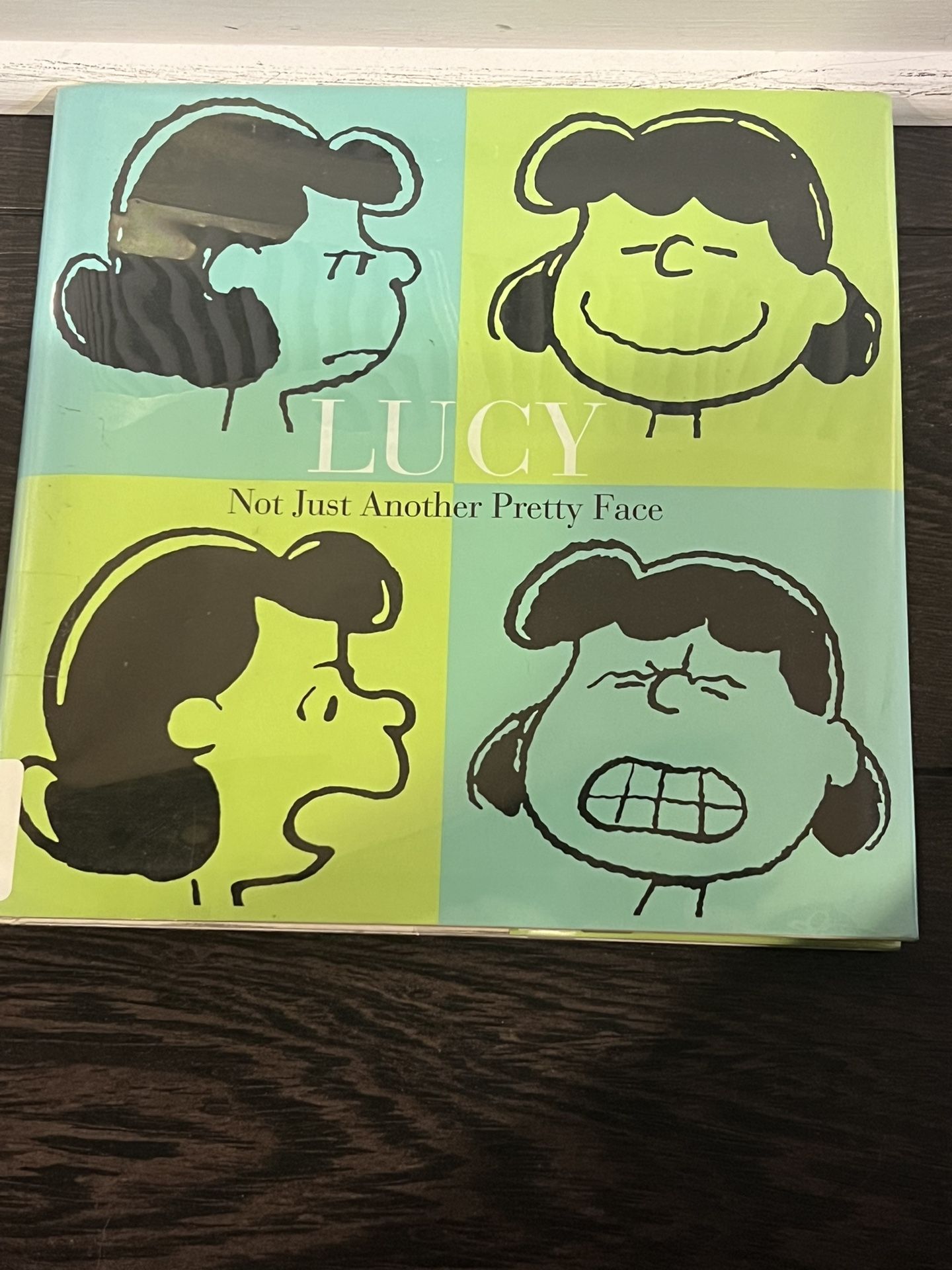 Lucy: Not Just Another Pretty Face Hardcover Charles M. Schulz