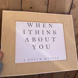 NEW original Art matted 8x10” print divinyls song quote mat print 11x14” mat    Song quote  11x14” print  Perfect for bathroom Or bedroom  Cheeky and 