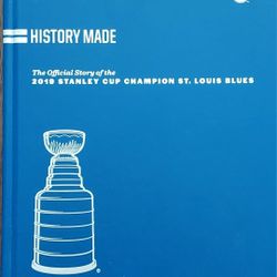 ST. LOUIS BLUES HISTORY MADE (Stanley Cup Champs)BOOK