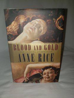 BLOOD AND GOLD - ANNE RICE - HARDCOVER 1ST EDITION