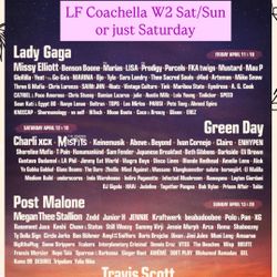 LF Coachella W2 Sat/Sun or just Saturday!