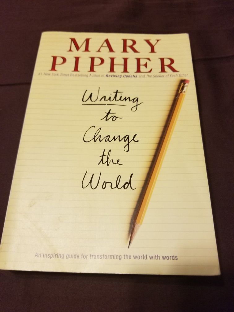 Writing to change the world by Mary pipher