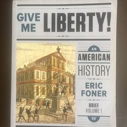 Give Me Liberty!: An American History Brief Fifth Edition ISBN-13: (contact info removed)614152