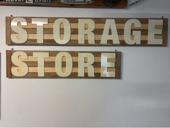 Storage Sign, and store Sign. $50 Each $80 Both