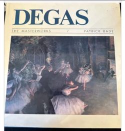 Degas The Masterworks by Patrick Bade, Portland House, HC/DJ, 1st Ed. 1991
