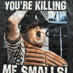 Sandlot T-Shirt - “You’re Killing Me Smalls!”