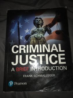 Criminal Justice A Brief Introduction 12th edition - Frank Schmalleger