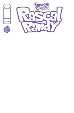 Exquisite Corpses Rascal Randy #1 Cover D Blank Sketch Variant