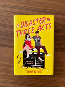 A Disaster in Three Acts by Kelsey Rodkey