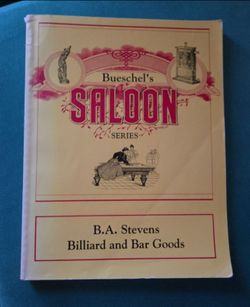 Bueschel's Saloon Series: B.A. Billiard & Bar Goods Book