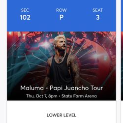 Maluma -Papi Juancho Tour  Oct 7  Lower Level 4 Seats 
