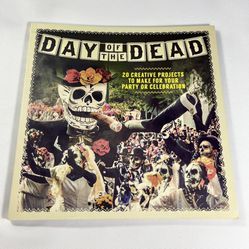 Day of the Dead: 20 Creative Projects for Your Celebration 2017 Paperback