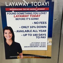 WE OFFER LAYAWAY ON EVERYTHING IN THE STORE