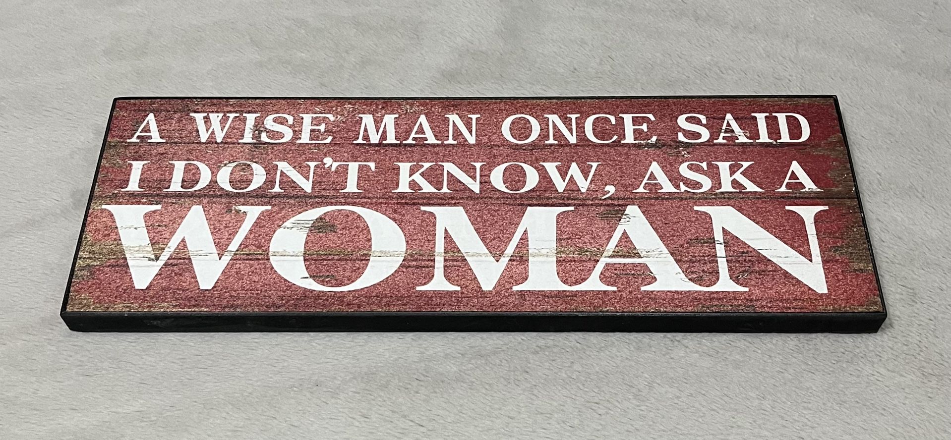 Wooden “Ask A Woman” Sign