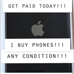 BUYING PHONES ANY CONDITION 