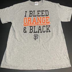 San Francisco Giants I Bleed Orange And Black, Gray T-Shirt Size L