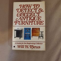 How To Detect & Collect Antique Furniture